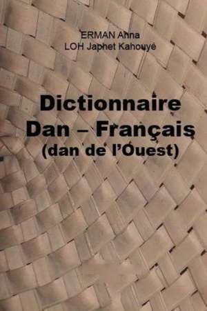 Dictionnaire Dan Francais (Dan de L Ouest): 2nd International Conference de Anna Erman