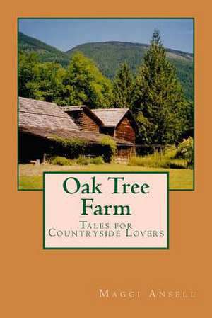 Oak Tree Farm de Maggi Ansell