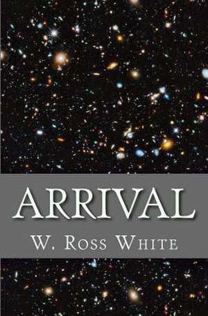 Arrival de W. Ross White