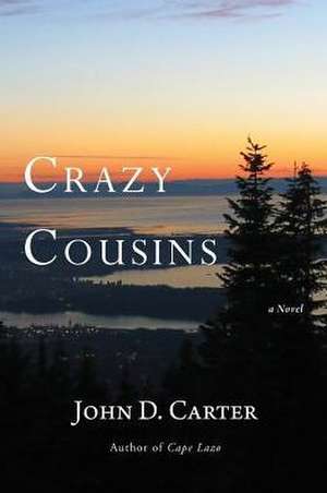 Crazy Cousins de John D. Carter