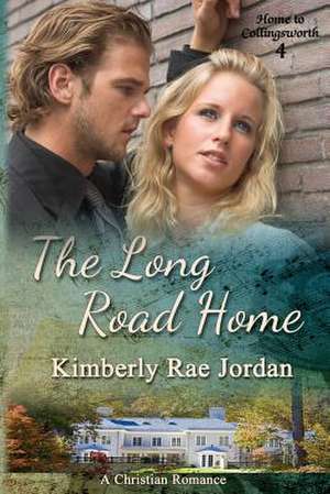 The Long Road Home de Kimberly Rae Jordan