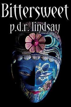 'Bittersweet' de P. D. R. Lindsay