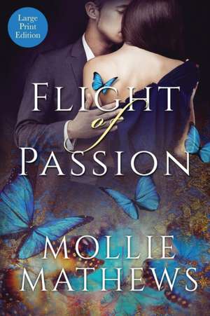 Flight of Passion de Mollie Mathews