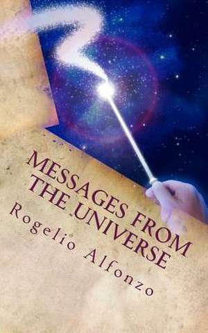 Messages from the Universe de Rogelio Alfonzo