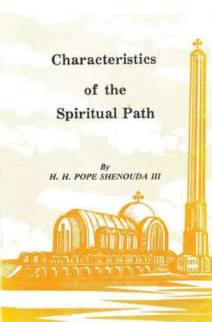 Characteristics of the Spiritual Path de Pope Shenouda III