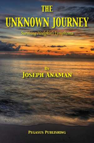 The Unknown Journey de Joseph Anaman