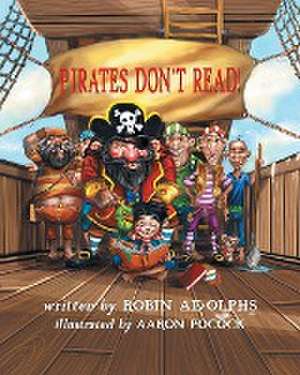 Pirates Don't Read! de Robin Adolphs