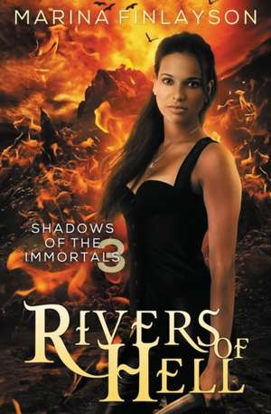 Rivers of Hell de Marina Finlayson