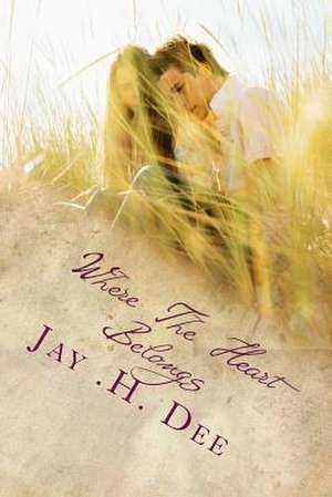 Where the Heart Belongs de Jay H. Dee