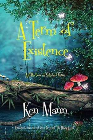 A Term of Existence de Ken Mann