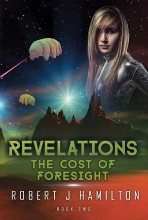 Revelations: The Cost of Foresight Volume 2 de Robert Hamilton