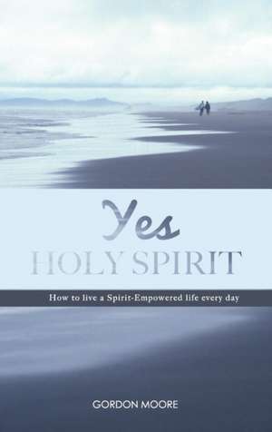 Yes Holy Spirit de Gordon Moore