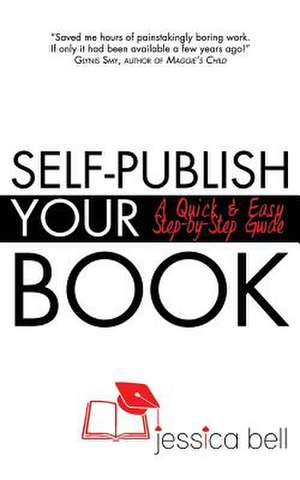 Self-Publish Your Book de Jessica Bell