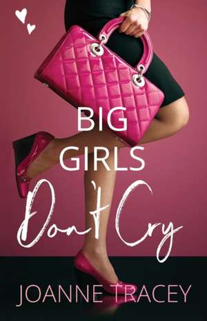 Big Girls Don't Cry de Joanne Tracey