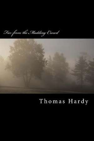 Far from the Madding Crowd de Thomas Hardy