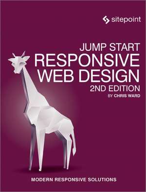 Jump Start Responsive Web Design 2e de Chris Ward