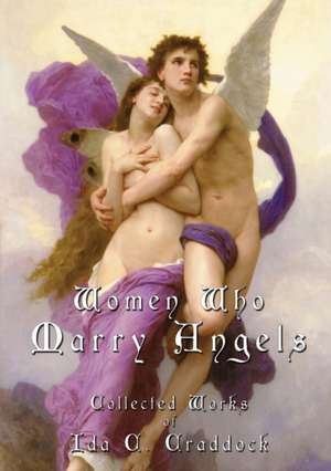 Women Who Marry Angels de Ida C. Craddock