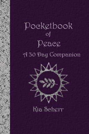 Pocketbook of Peace de Kia Scherr