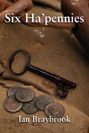 Six Ha'pennies de Ian Braybrook