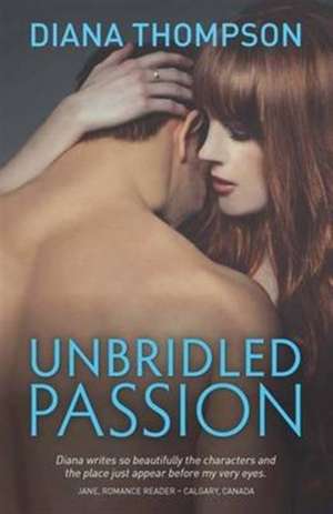 Unbridled Passion de Diana Thompson