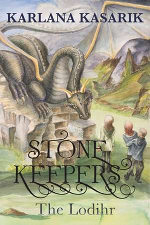 Stone Keepers de Karlana Kasarik