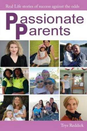 Passionate Parents de Trys Reddick