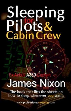 Sleeping For Pilots & Cabin Crew de James C Nixon