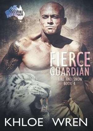 Fierce Guardian de Khloe Wren