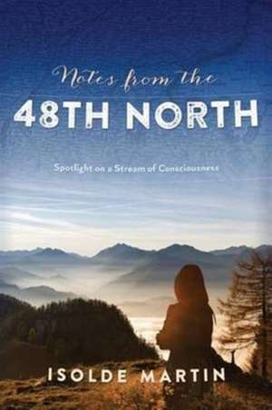 Notes from the 48th North de Isolde Martin