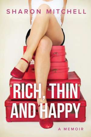 Rich, Thin and Happy de Sharon Mitchell