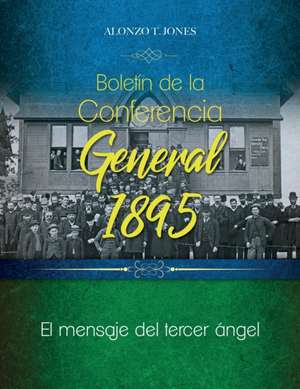 Boletín de la Conferencia General 1895 de Alonzo Jones