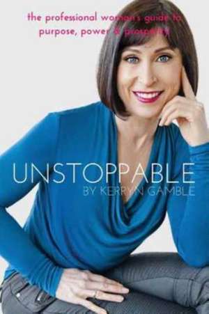 Unstoppable de Kerryn Gamble