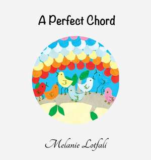 A Perfect Chord de Melanie Lotfali