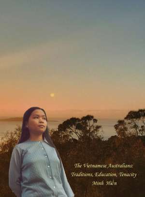 The Vietnamese Australians de Hien Minh Thi Tran