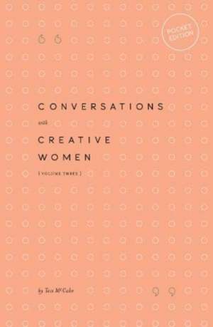Conversations with Creative Women de Tess McCabe