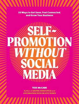 Self-Promotion Without Social Media de Tess McCabe