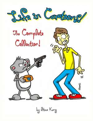 Life in Cartoons! The Complete Collection de Steve Kang