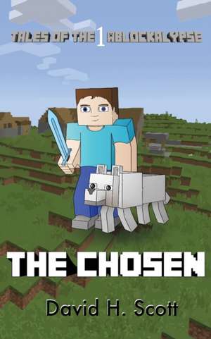 The Chosen de David H Scott