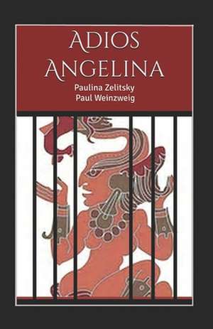 Adios Angelina de Paul Weinzweig