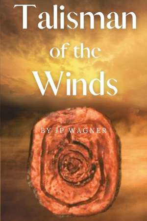 Talisman of the Winds de Jp Wagner