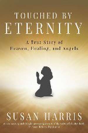 TOUCHED BY ETERNITY de Susan Harris