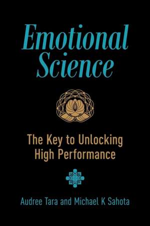 Emotional Science de Michael K Sahota