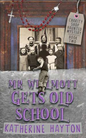 Mr Wilmott Gets Old School de Katherine Hayton