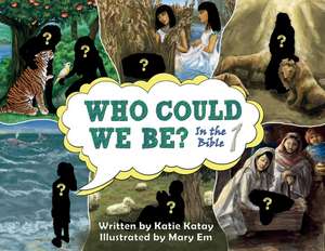 Who Could We Be in the Bible de Katie Katay