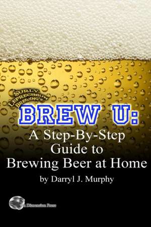 Brew U de Darryl J Murphy