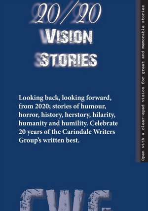 2020 Vision Stories de Carindale Writers Group Cwg