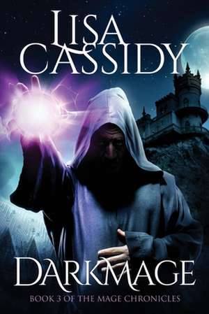 Darkmage de Lisa Cassidy