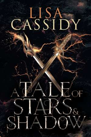 A Tale of Stars and Shadow de Lisa Cassidy