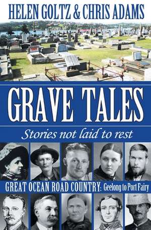 Grave Tales de Helen Goltz