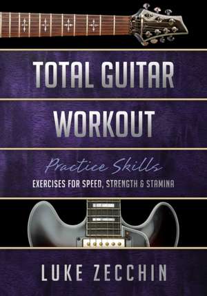 Total Guitar Workout de Luke Zecchin